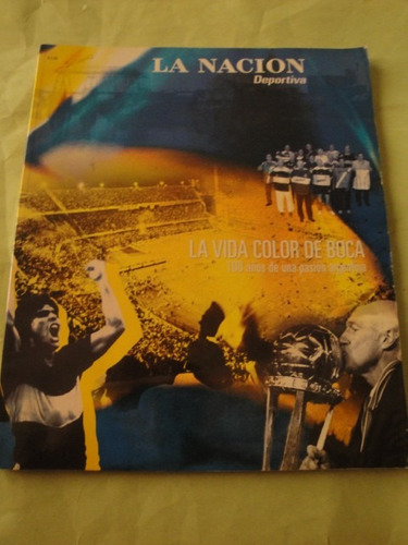 Libro La Nacion Deportiva Boca Juniors 100 Años De Vida