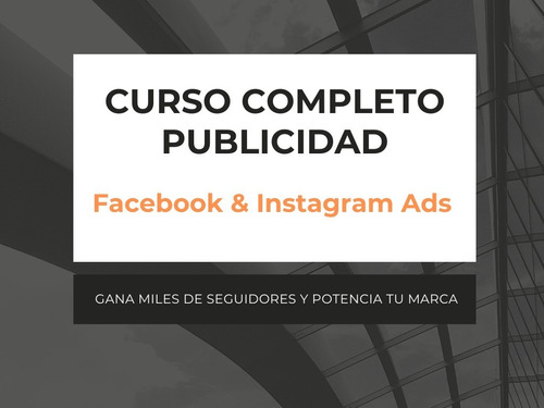 Curso Completo Publicidad Facebook & Instagram Ads