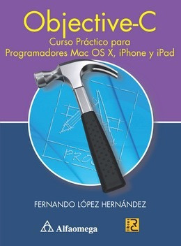 Libro Objective - C - Curso Práctico Para Programadores Mac