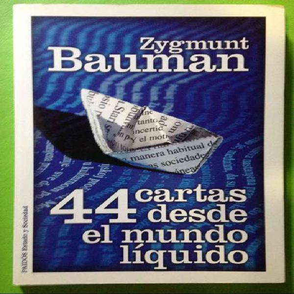 44 CARTAS DESDE EL MUNDO LIQUIDO ZYGMUNT BAUMAN 213 PAGINAS