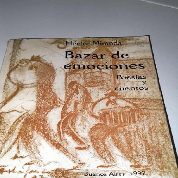 Bazar De Emociones Hector Miranda Poesias Y Cuentos 1997