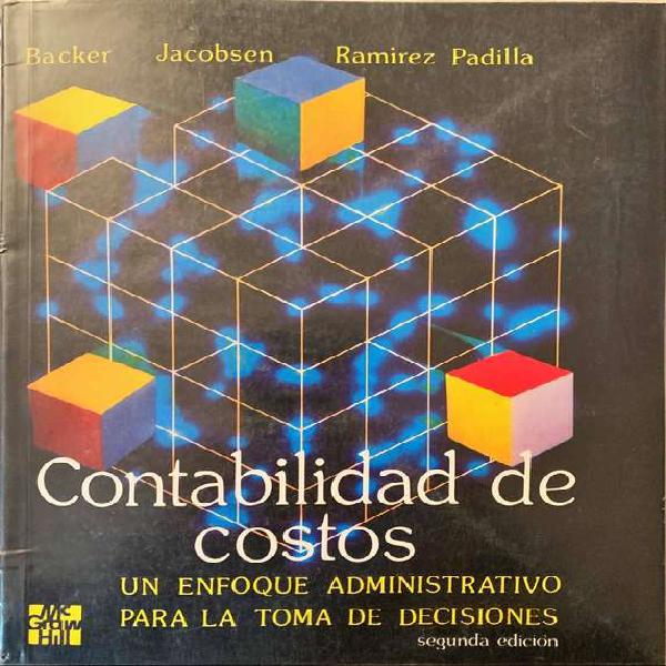 Contabilidad De Costos - Backer-Jacobsen- Ramirez Padilla