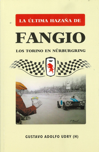 La Ultima Hazaña De Fangio, Los Torinos En Nurburgrin Udry