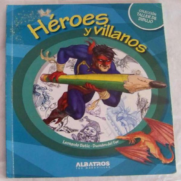 Libro: Heroes Y Villanos Leonardo Batic Albatros