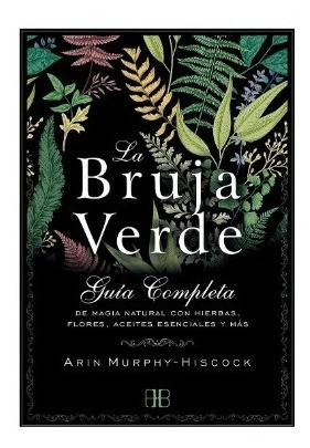 Libro La Bruja Verde Guía Completa - Arcana Caeli