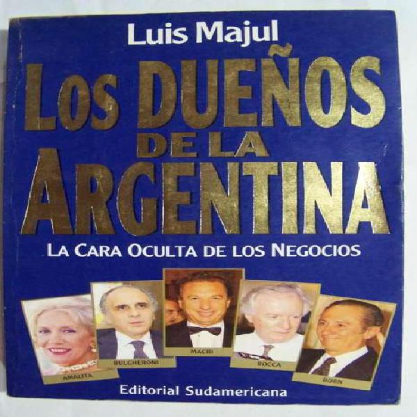 Libro: Los Dueños De La Argentina Luis Majul