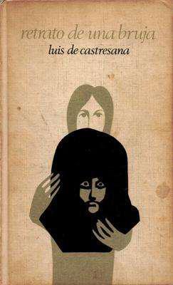 Libro: Retrato de una bruja, de Luis de Castresana [novela