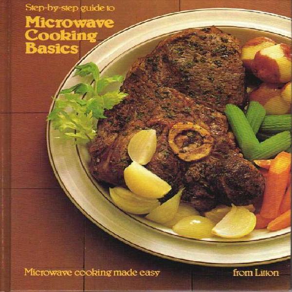 MOCROONDAS STEP BY STEP GUIDE TO MICROWAVE COOKING BASICS