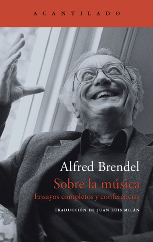 Alfred Brendel Sobre La Música Ensayos Y Conferencias
