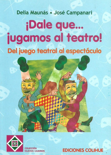 Dale Que Jugamos Al Teatro Delia Maunas José Campanari