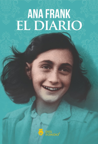 Diario De Ana Frank - Anne Frank - Del Fondo Ediciones