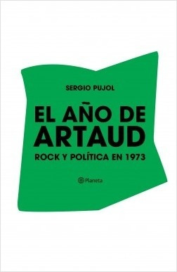 El Año De Artaud - Rock Y Politica En 
