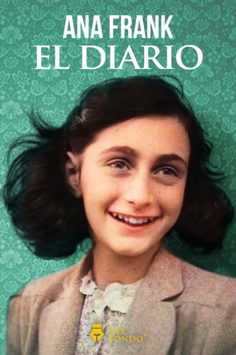 El Diario - Ana Frank - Con Fotos E Ilustraciones Del Fondo