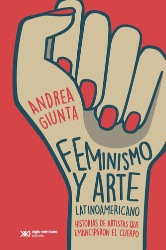 Feminismo Y Arte Latinoamericano. Historias De Artistar Que