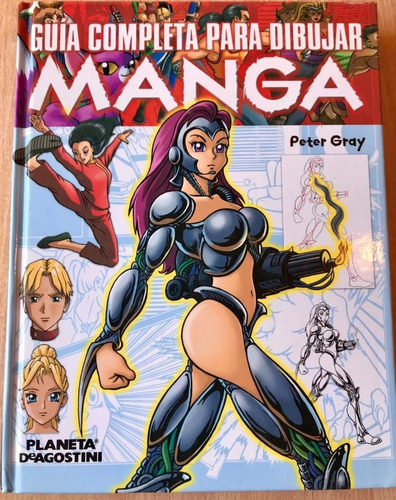 Libro Guia Completa Para Dibujar Manga Peter Gray Planeta