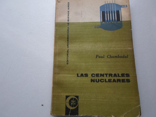 Libro Las Centrales Nucleares Paul Chambadal