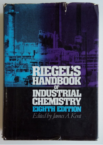 Riegel's Handbook Industrial Chemistry Kent Inglés Libro