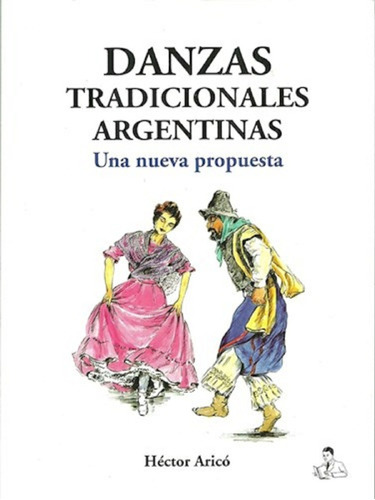 Danzas Tradicionales Argentinas - Hector Arico - Escolar