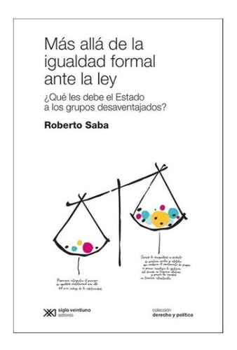 Libro Mas Alla De La Igualdad Formal Ante La Ley R. Saba