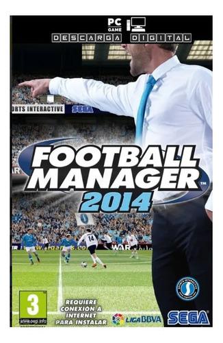 Football Manager 2014 Juego Pc Digital Español Entrega Ya