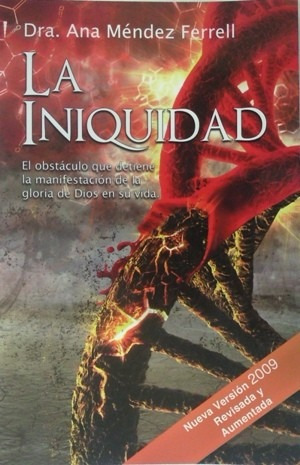 La Iniquidad - Ana Mendez Ferrell