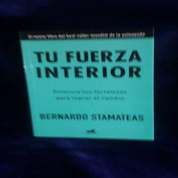 Tu Fuerza Interior. Bernardo Stamateas.