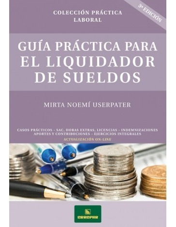 Guía Práctica Para El Liquidador De Sueldos 3º Ed. 