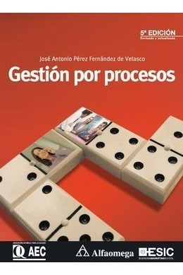 Libro Gestión Por Procesos 5a Ed. Autor: Pérez, José