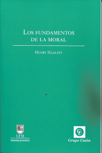 Los Fundamentos De La Moral - Henry Hazlitt