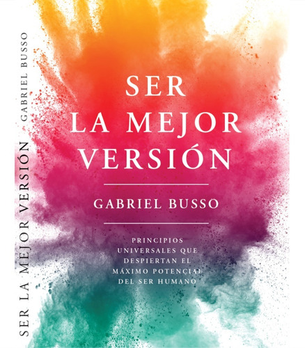 Ser La Mejor Versión - Libro Gabriel Busso