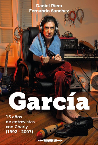 Garcia 15 Años De Entrevistas Con Charly - Libro Nuevo