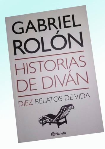 Historia De Diván. 10 Relatos. Gabriel Rolon (libro Nuevo)