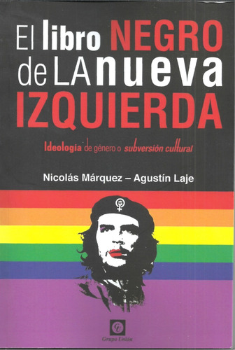 Libro Nuevo El Libro Negro De La Nueva Izquierda. A. Laje