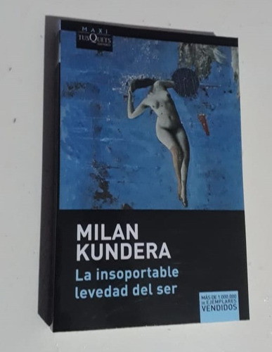 Libro Nuevo La Insoportable Levedad Del Ser. Milan Kundera