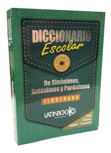 Diccionario Escolar Sinonimos Antonimos Anexo Ingles