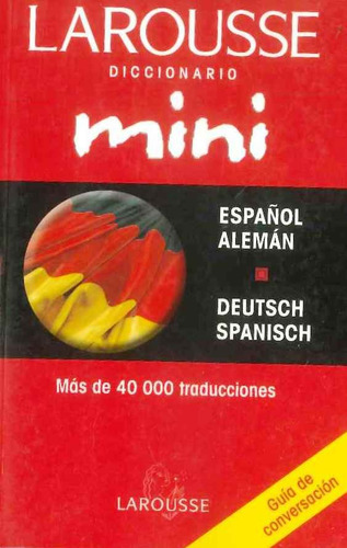 Diccionario Mini Español/alemán Deutsch/spanisch Larousse