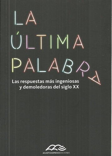 La Última Palabra (2da. Edición Ampliada) - Guido Indij