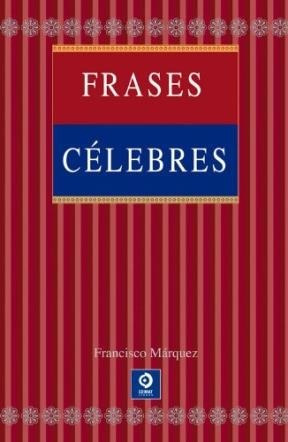 Libro Frases Celebres De Francisco Marquez