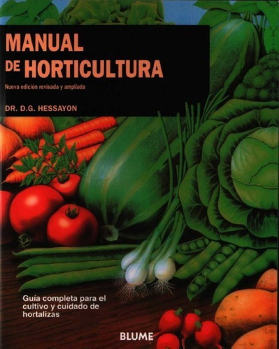 Manual De Horticultura Cultivo Y Cuidado De Hortalizas