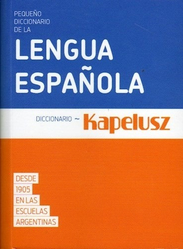 Pequeño Diccionario De La Lengua Española - Kapelusz