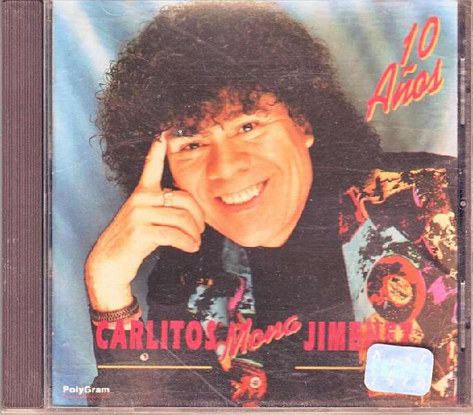 Carlitos mona Jimenez 10 años cd cuarteto