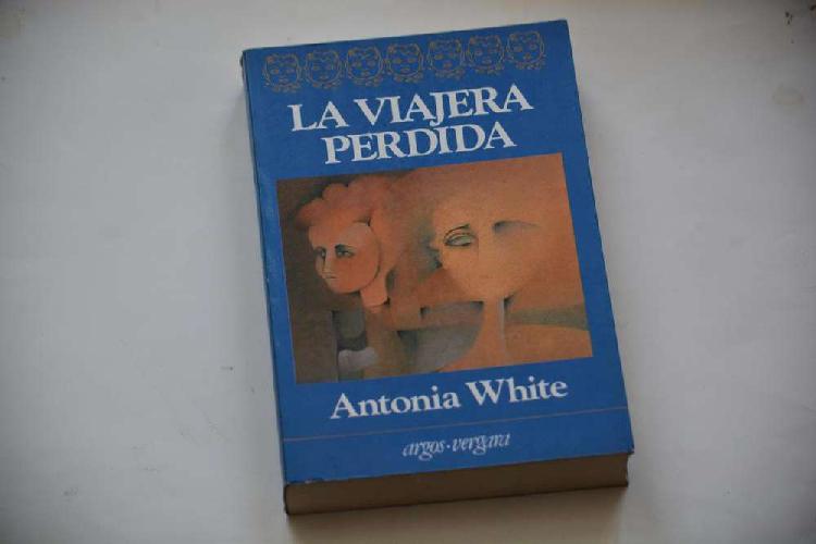 Antonia White: La viajera perdida.