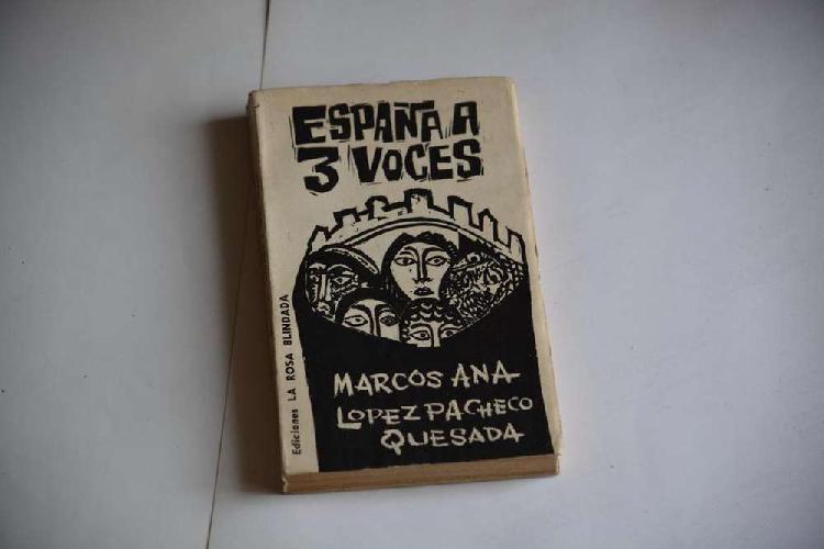 España a 3 voces. Marcos Ana. López Pacheco. Quesada