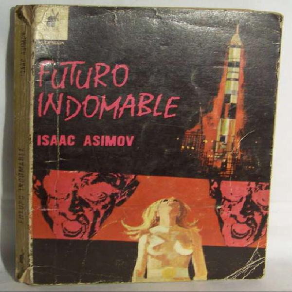 Futuro Indomable - Isaac Asimov y otros