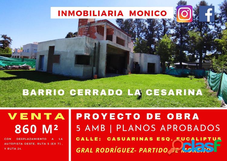 venta de casa en construcción en barrio cerrado la cesarina