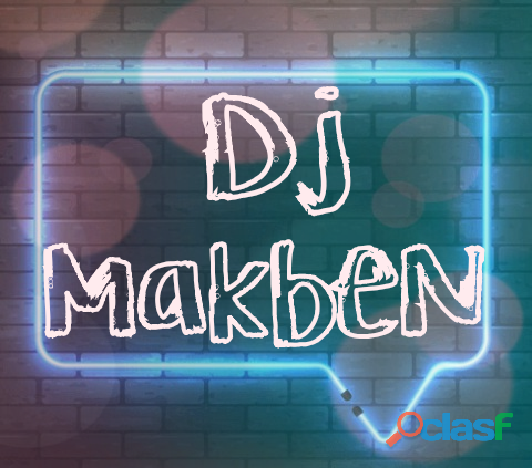 DJ MakbeN todo tipo de eventos