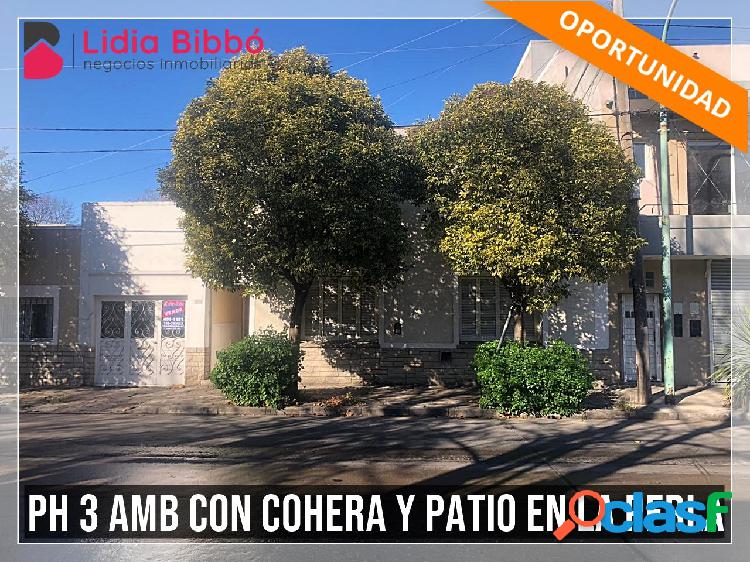 OPORTUNIDAD - PH 3 AMB en LA PERLA con COCHERA y PATIO