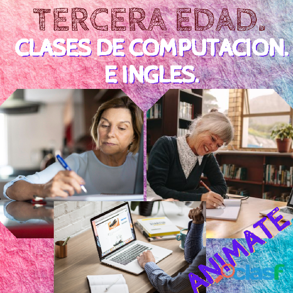 TERCERA EDAD CLASES DE COMPUTACION E INGLES.