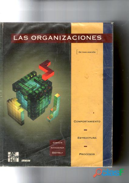 LAS ORGANIZACIONES : Gibson/Ivancevich/Donnely